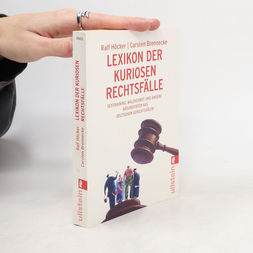 Ralf Höcker Lexikon der kuriosen Rechtsfälle