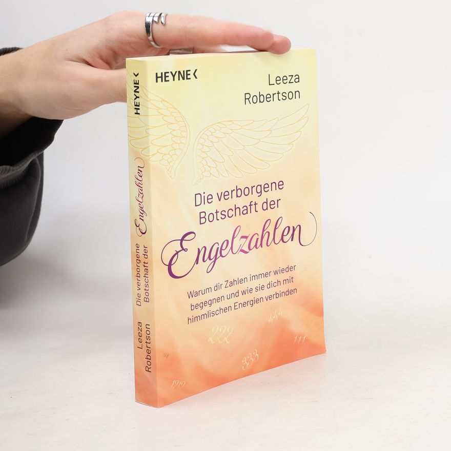 Leeza Robertson Die verborgene Botschaft der Engelzahlen