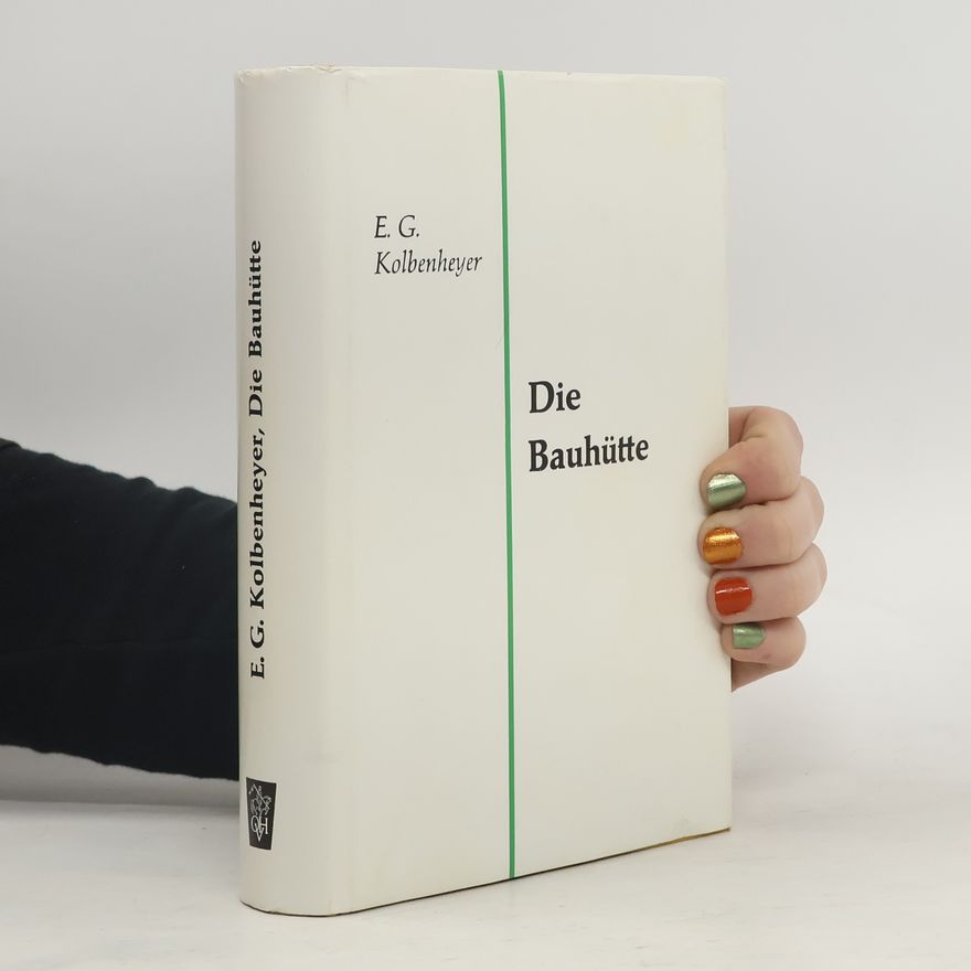 Erwin Guido Kolbenheyer Die Bauhütte