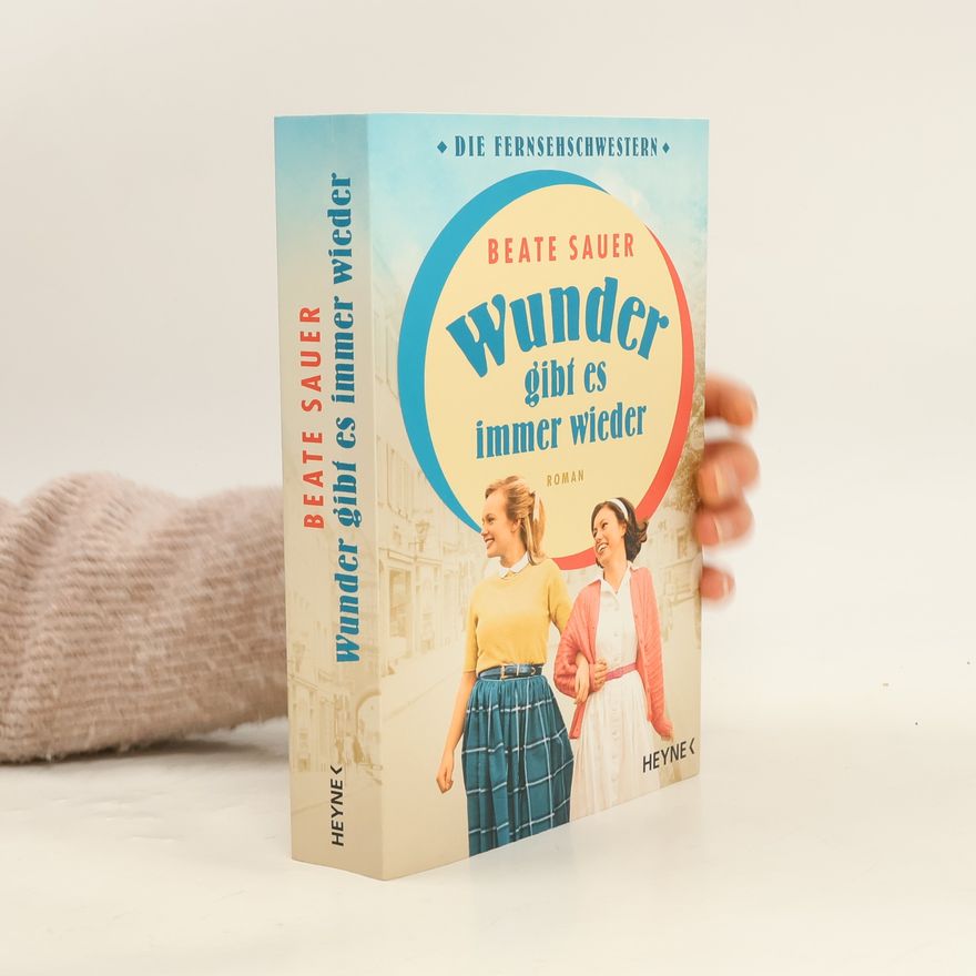 Beate Sauer Wunder gibt es immer wieder