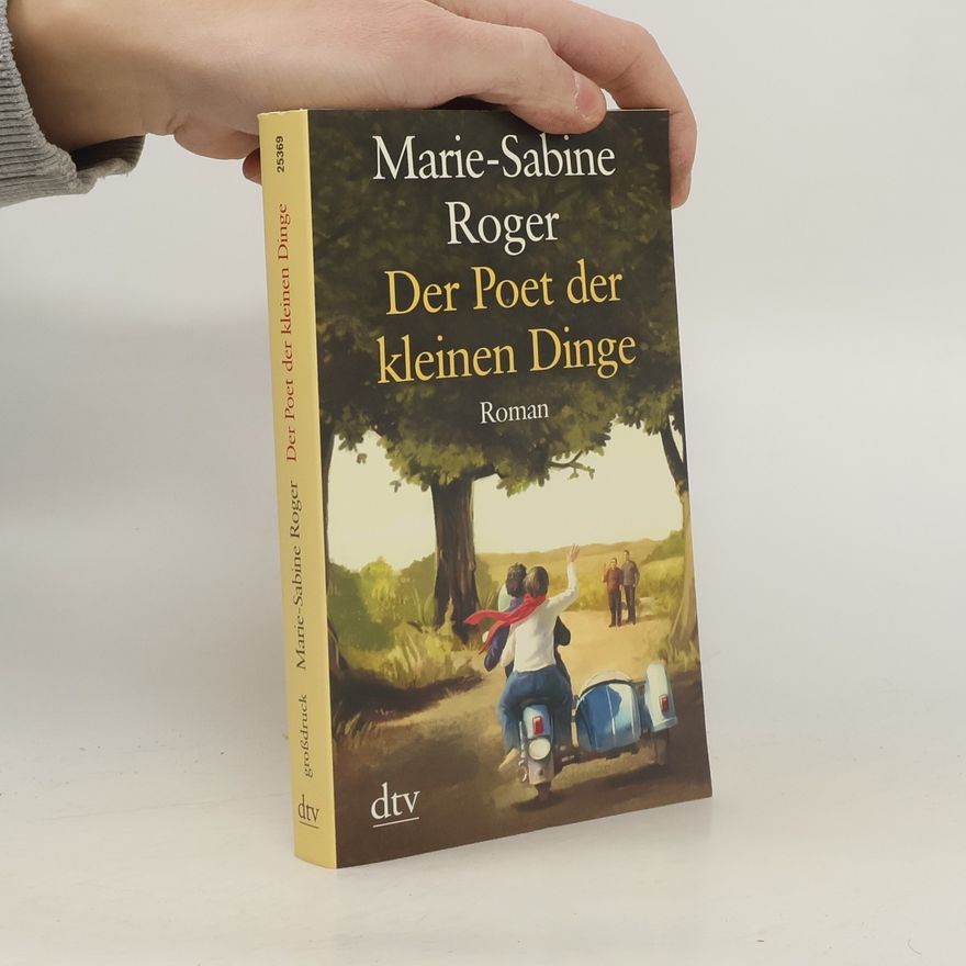 Marie-Sabine Roger Der Poet der kleinen Dinge