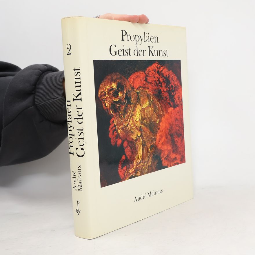 André Malraux Geist der Kunst 2