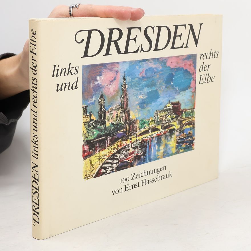 Ernst Hassebrauk Dresden : links und rechts der Elbe