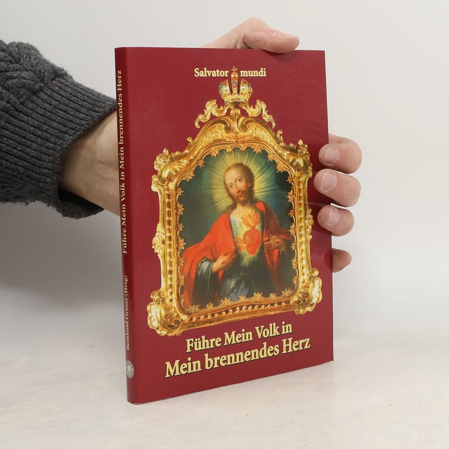 Reinhold Ortner Führe mein Volk in mein brennendes Herz!
