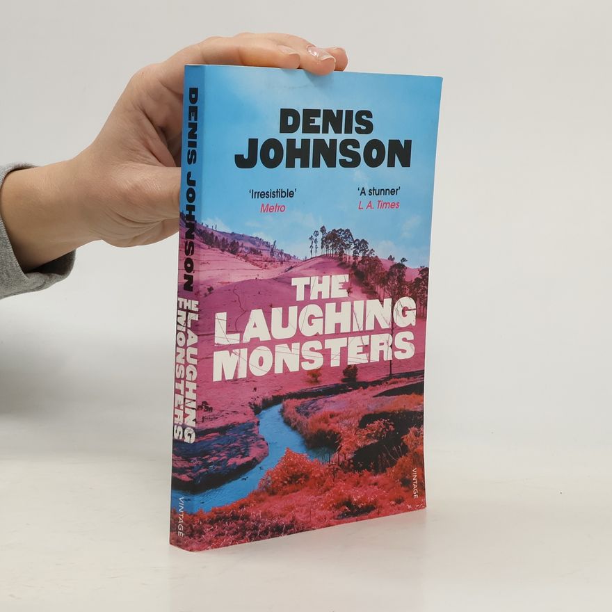 Denis Johnson The Laughing Monsters