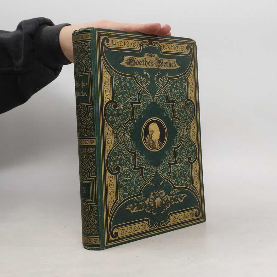 Johann Wolfgang von Goethe Goethes Werke 3