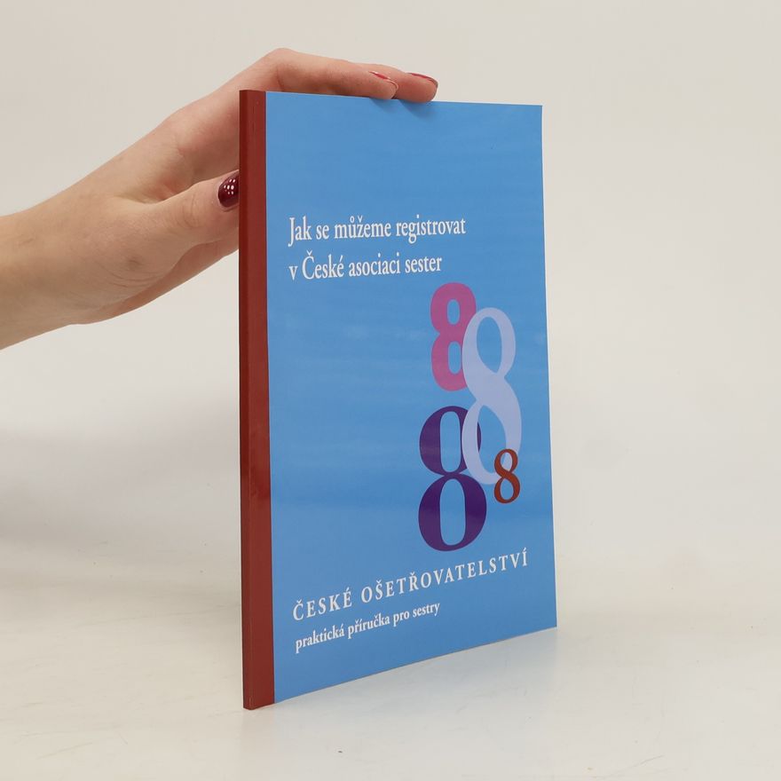 Autores varios Jak se můžeme registrovat v České asociaci sester