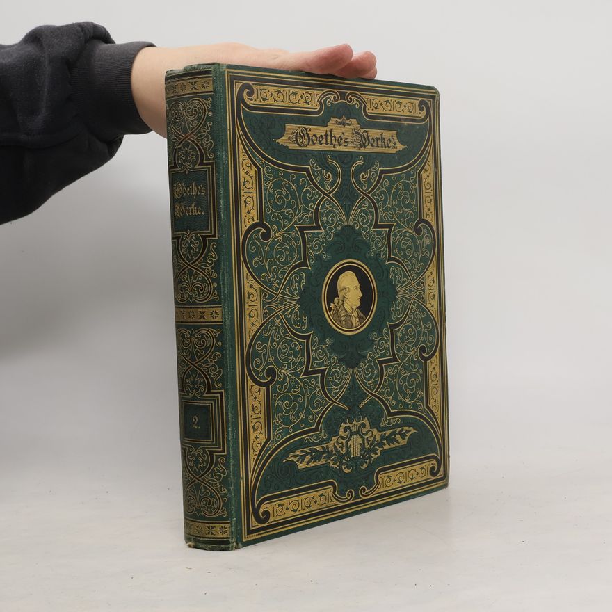 Johann Wolfgang von Goethe Goethes Werke 2