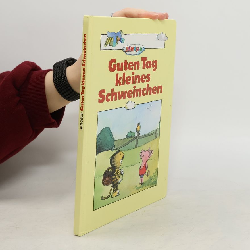 Janosch Guten Tag kleines Schweinchen