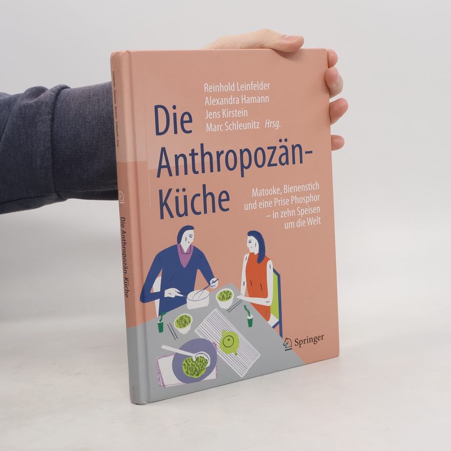 Reinhold R. Leinfelder Die Anthropozän-Küche