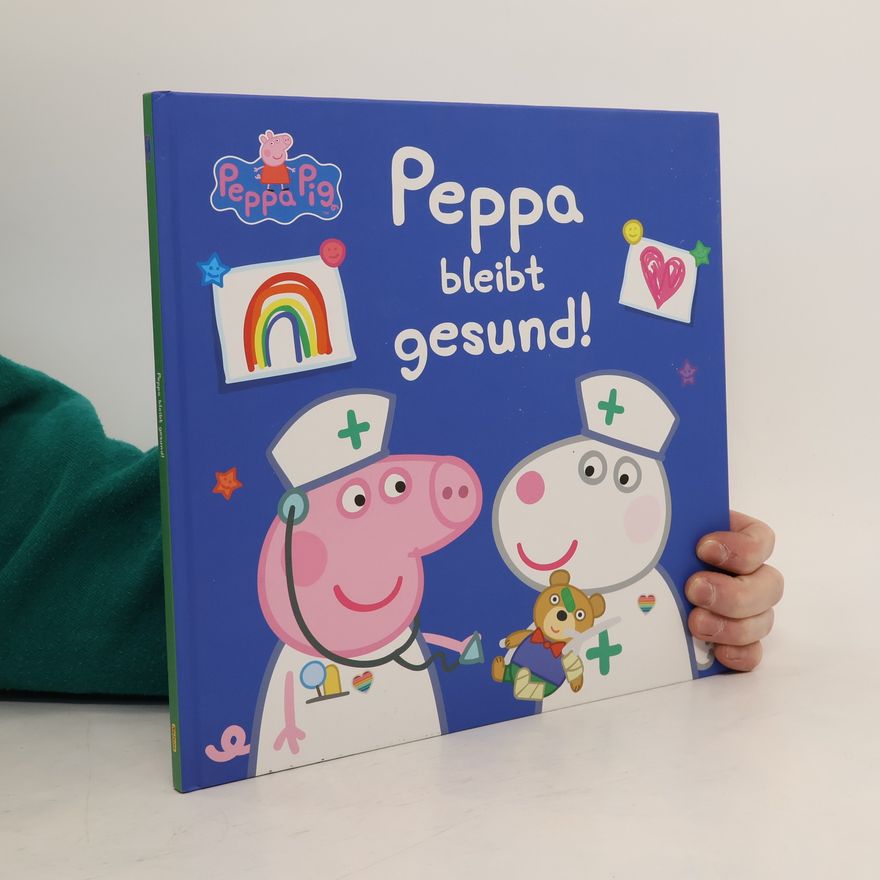 Autorenkollektiv Peppa: Peppa bleibt gesund!