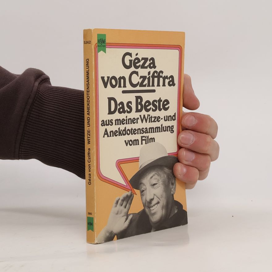 Géza von Cziffra Das Beste aus meiner Witze- und Anekdotensammlung vom Film
