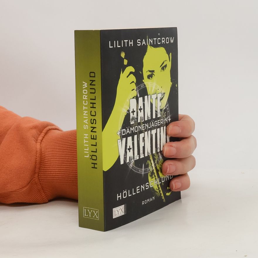Lilith Saintcrow Dante Valentine - Dämonenjägerin 5. Höllenschlund