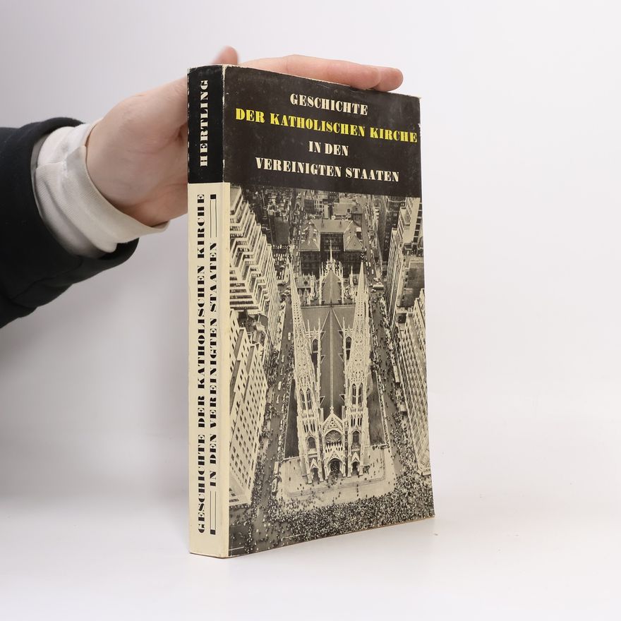 Various authors Geschichte der katholischen Kirche in den Vereinigten Staaten