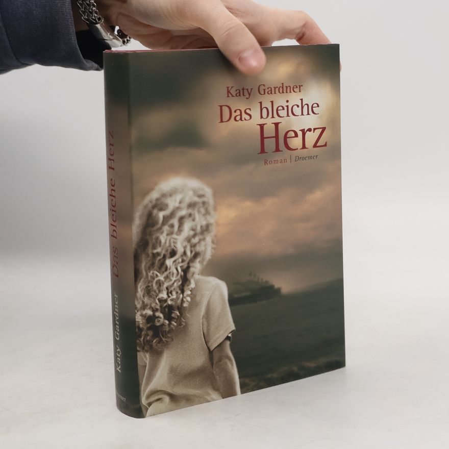 Katy Gardner Das bleiche Herz
