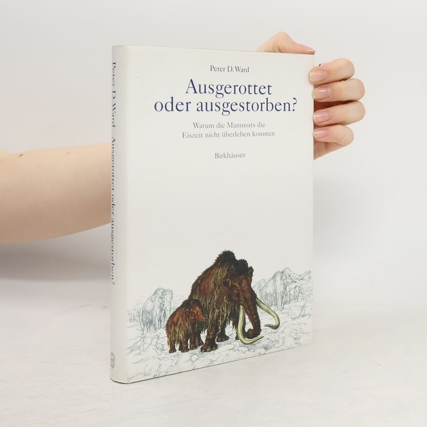 Peter Ward Ausgerottet oder ausgestorben?