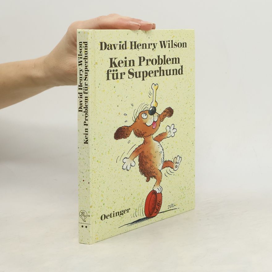 David Henry Wilson Kein Problem für Superhund