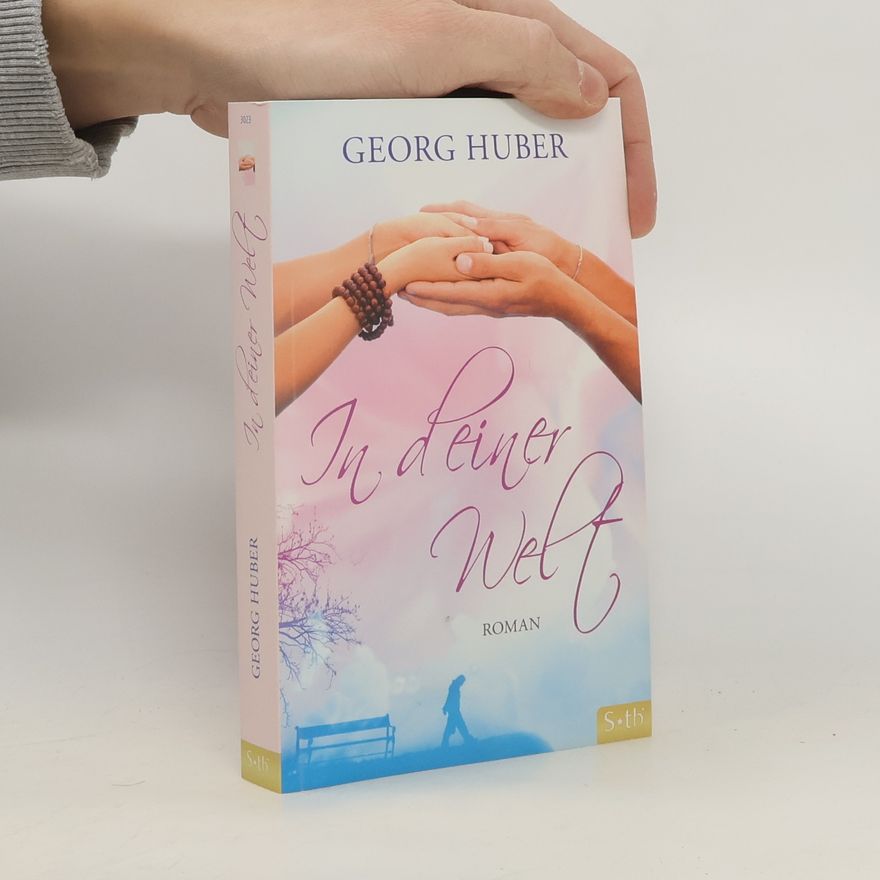 Hans-Georg Huber In deiner Welt