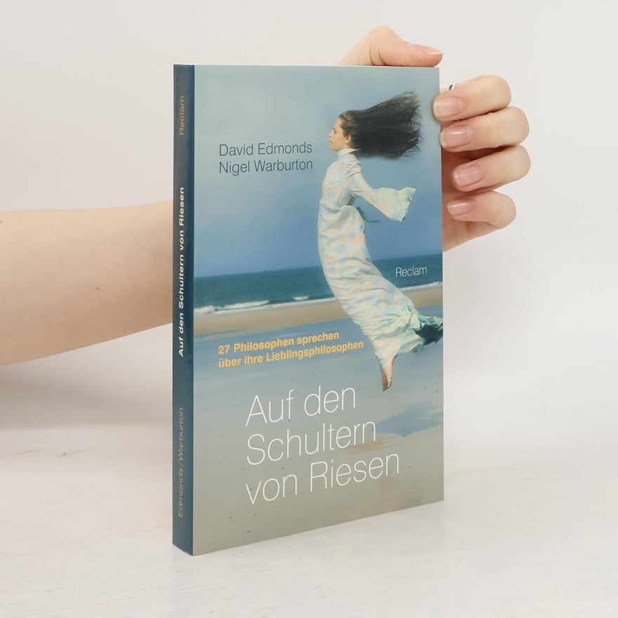 David Edmonds Auf den Schultern von Riesen