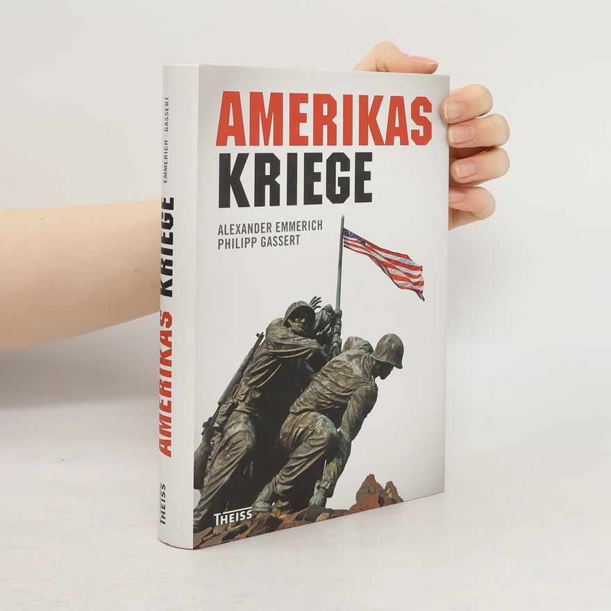 Alexander Emmerich Amerikas Kriege