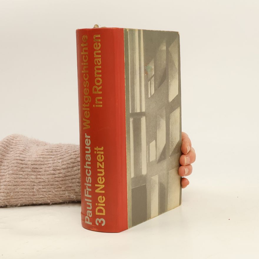 Paul Frischauer Weltgeschichte in Romanen 3