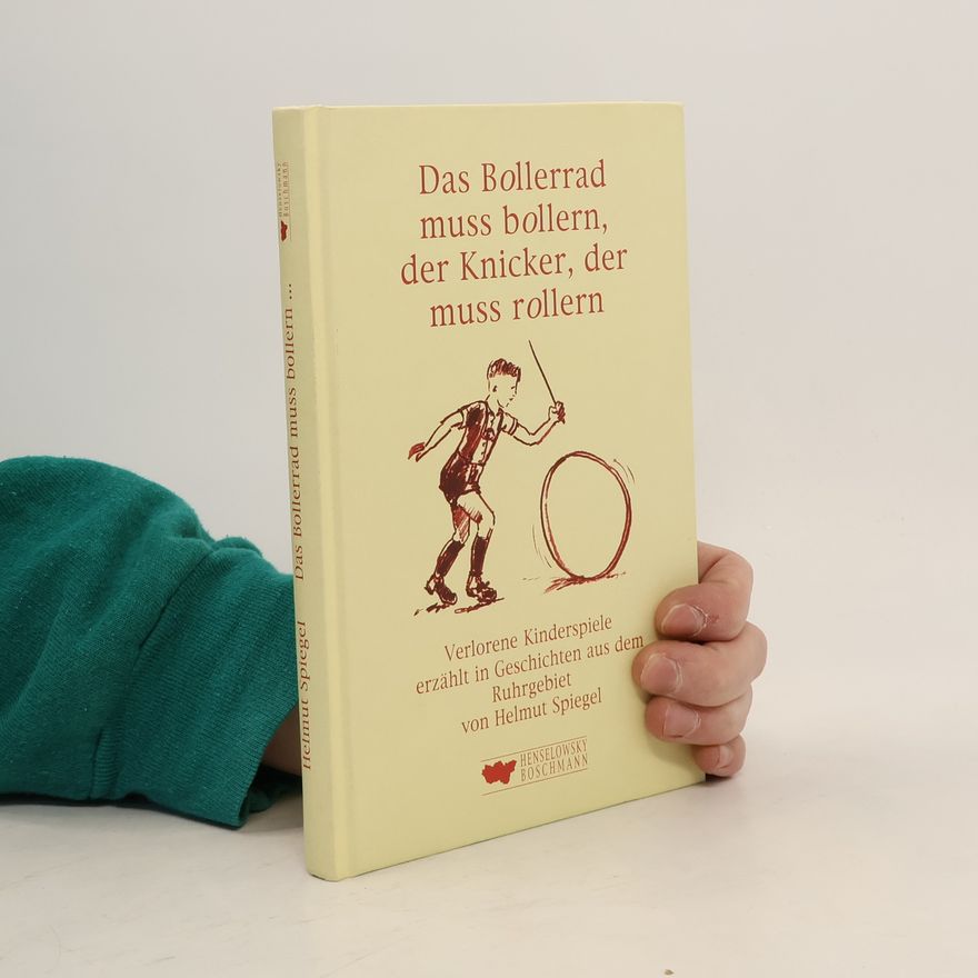 Helmut Spiegel Das Bollerrad muss bollern, der Knicker, der muss rollern
