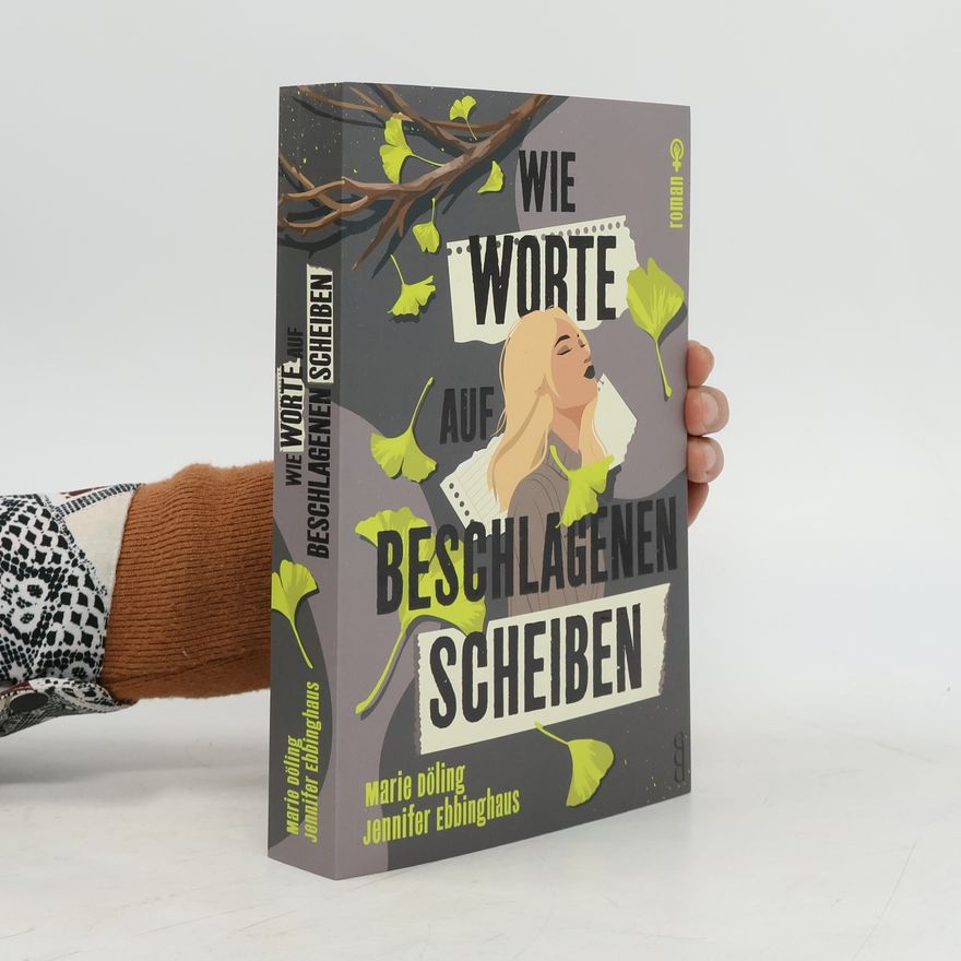 Jennifer Ebbinghaus Wie Worte auf beschlagenen Scheiben