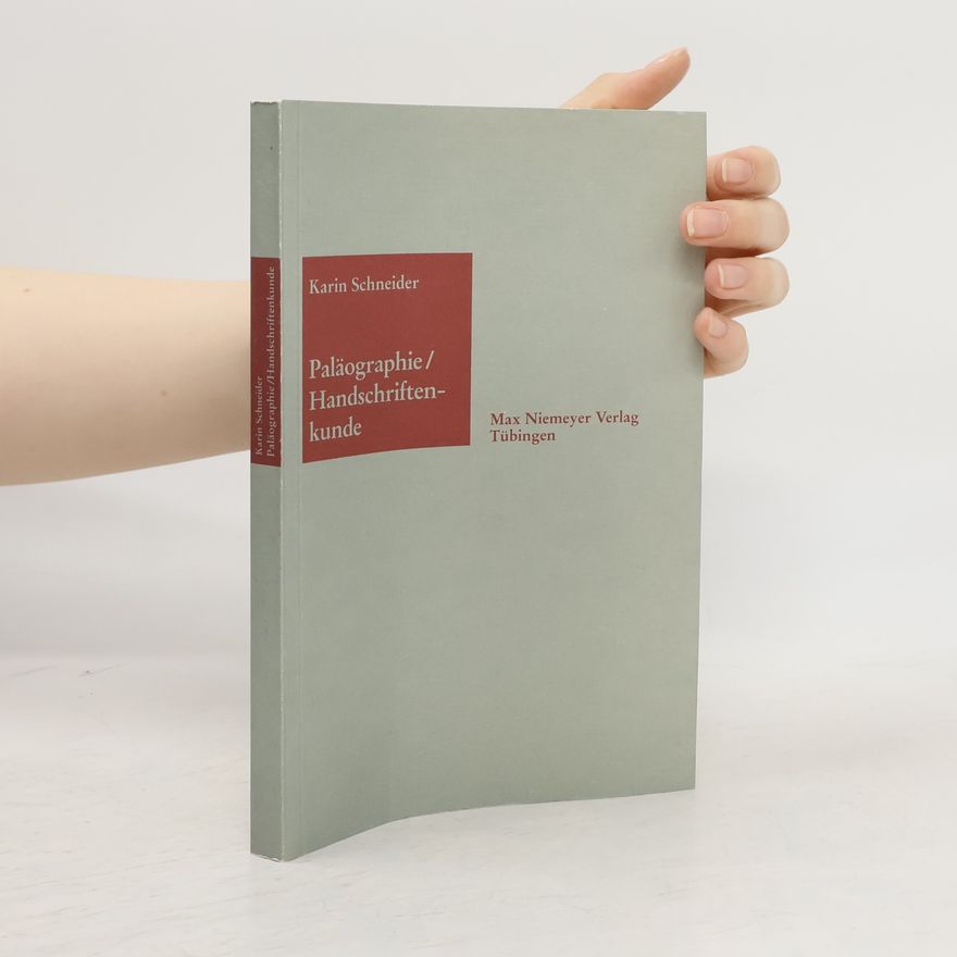 Karin Schneider Sammlung kurzer Grammatiken germanischer Dialekte: Paläographie und Handschriftenkunde für Germanisten
