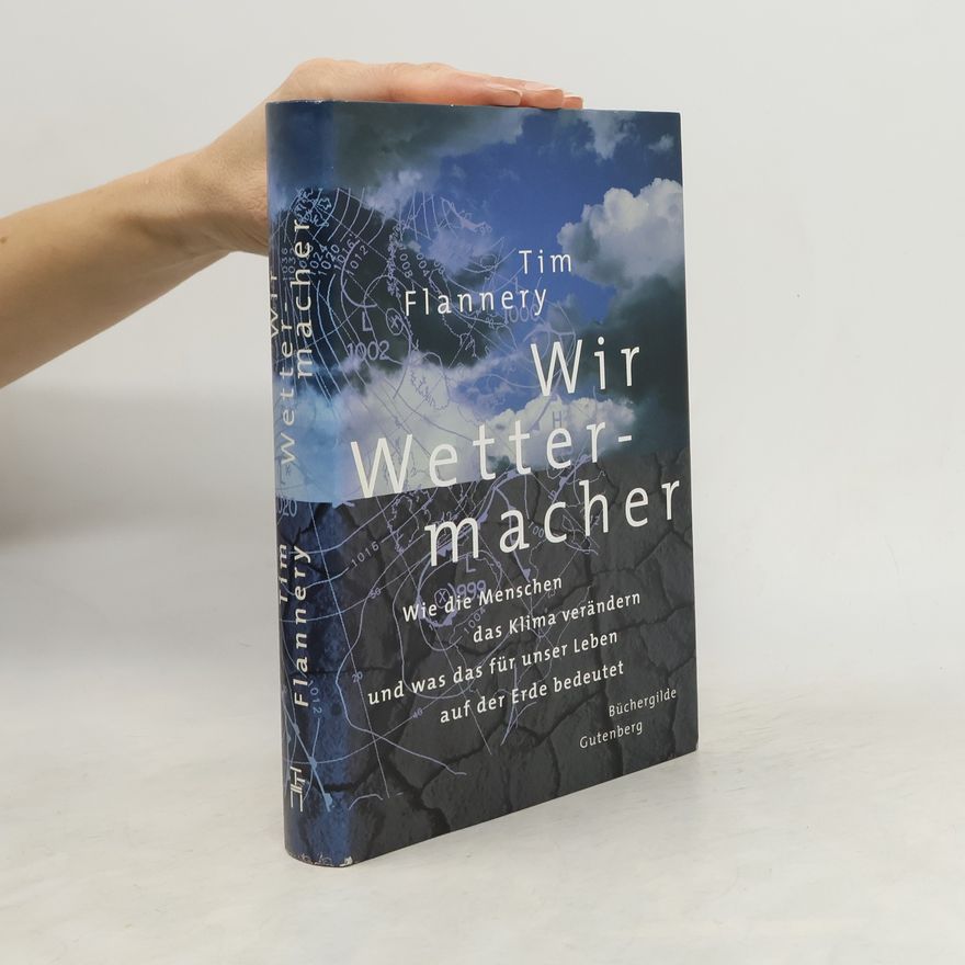 Tim Flannery Wir Wettermacher
