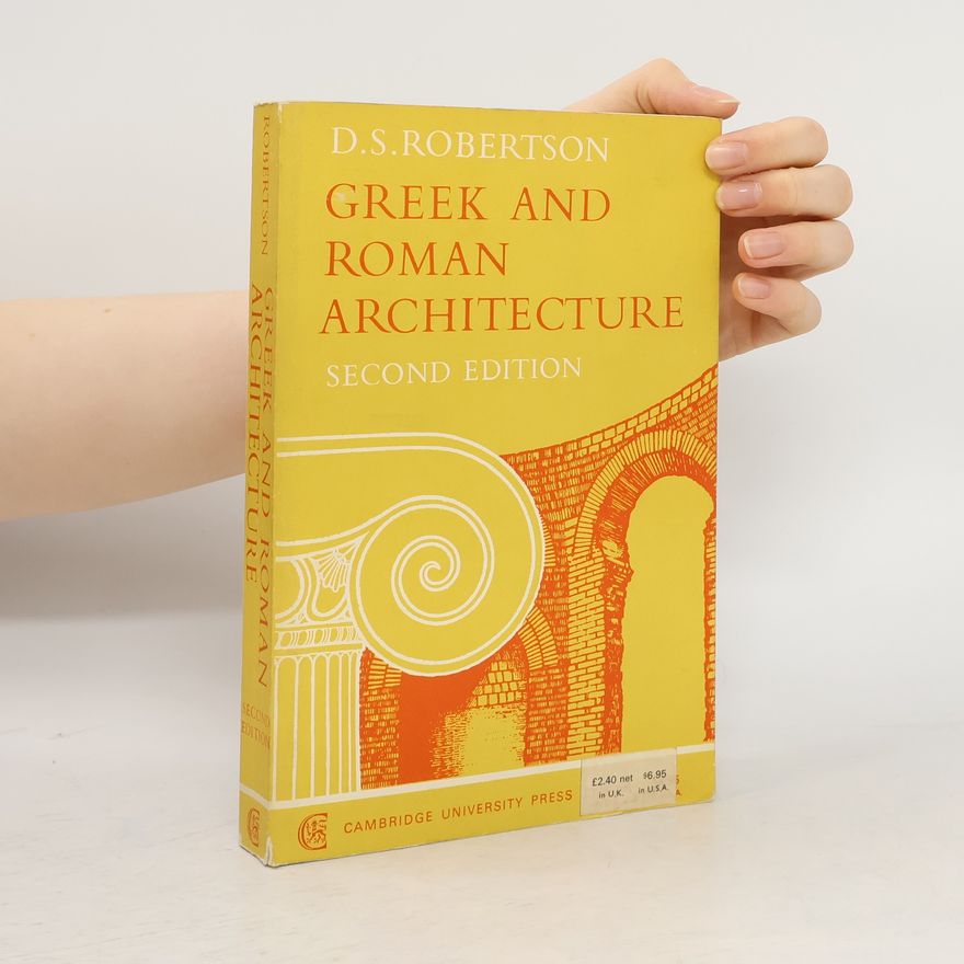 S. D. Robertson Greek and Roman Architecture