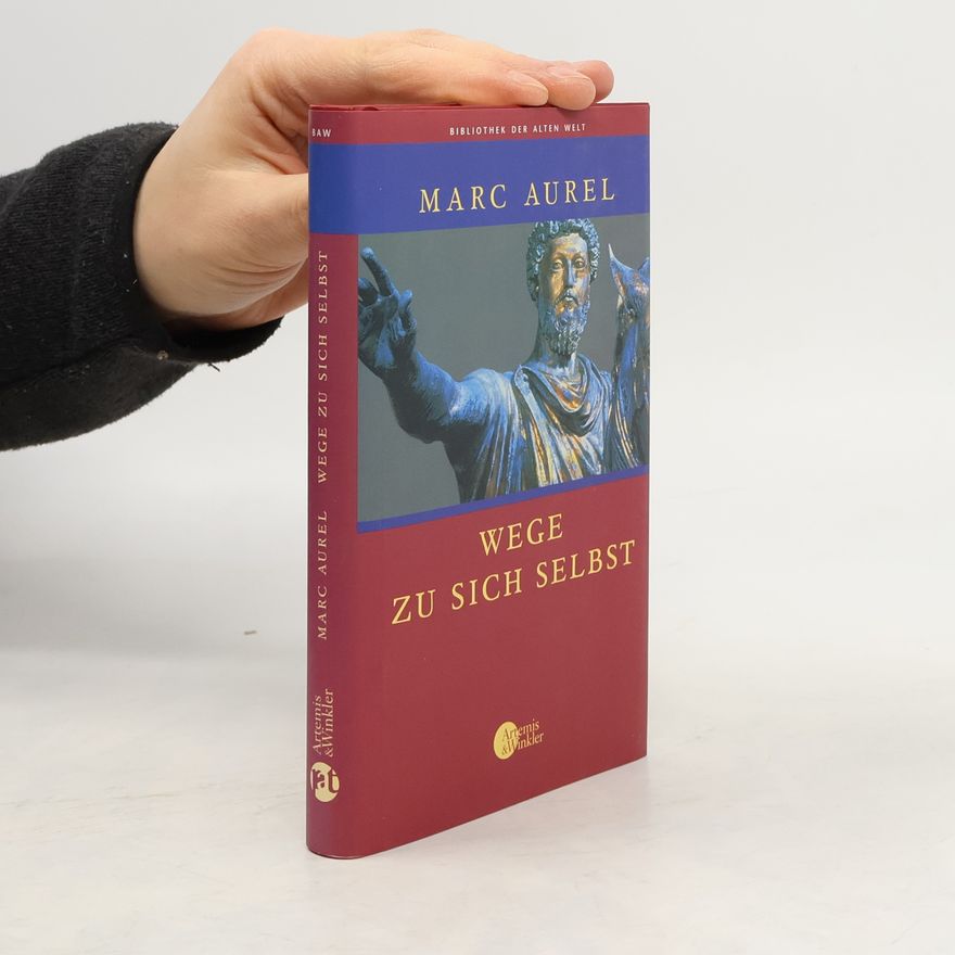 Marcus Aurelius Wege zu sich selbst
