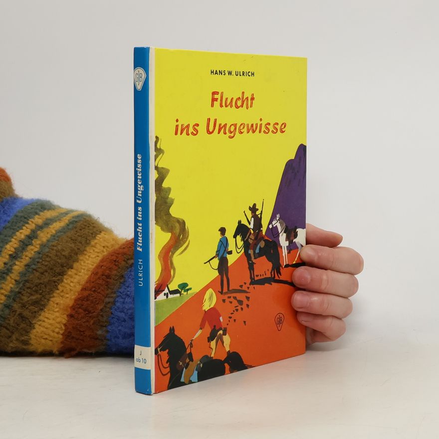 Hans W. Ulrich Flucht ins Ungewisse