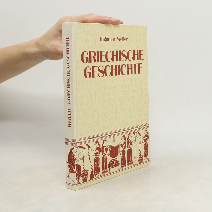 Ingomar Weiler Griechische Geschichte