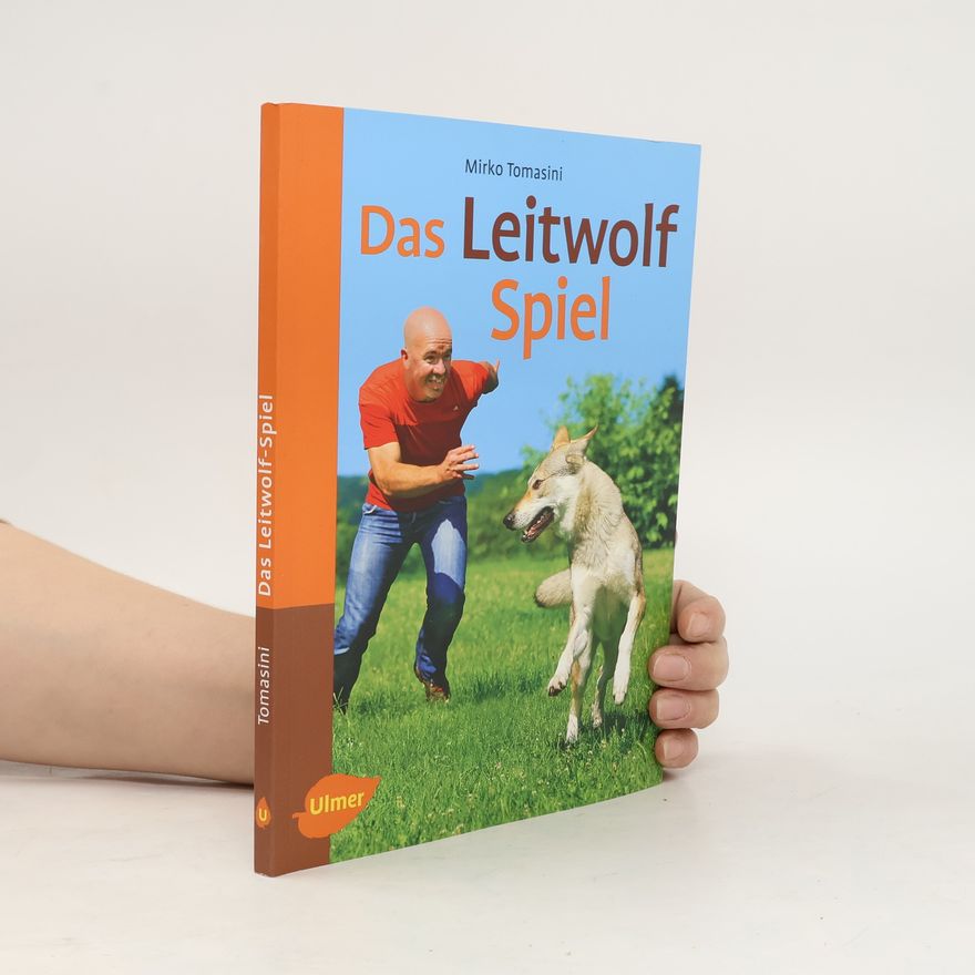 Mirko Tomasini Das Leitwolf-Spiel