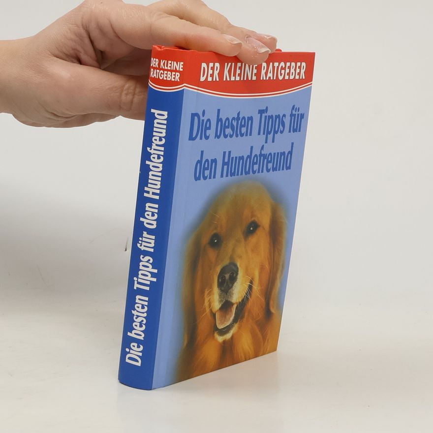 Kolektiv autorů Die besten Tips für den Hundefreund