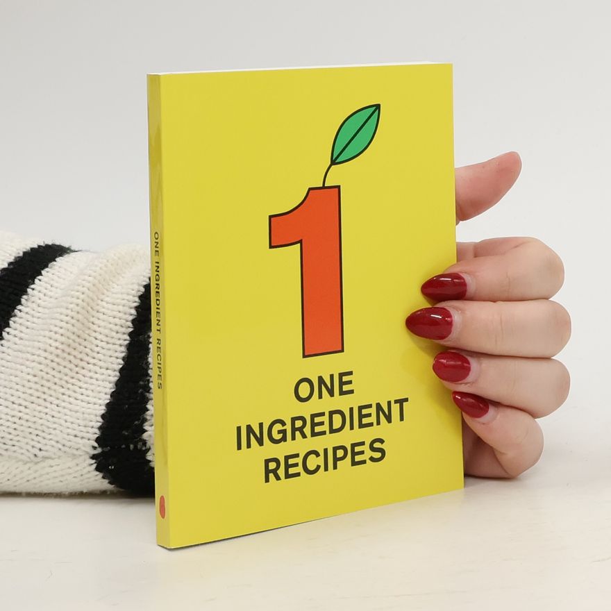 Martijn in t Veld One Ingredient Recipes