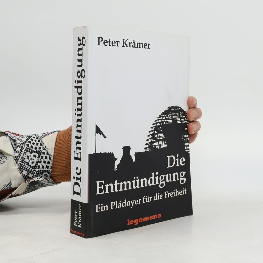 Peter Krämer Die Entmündigung