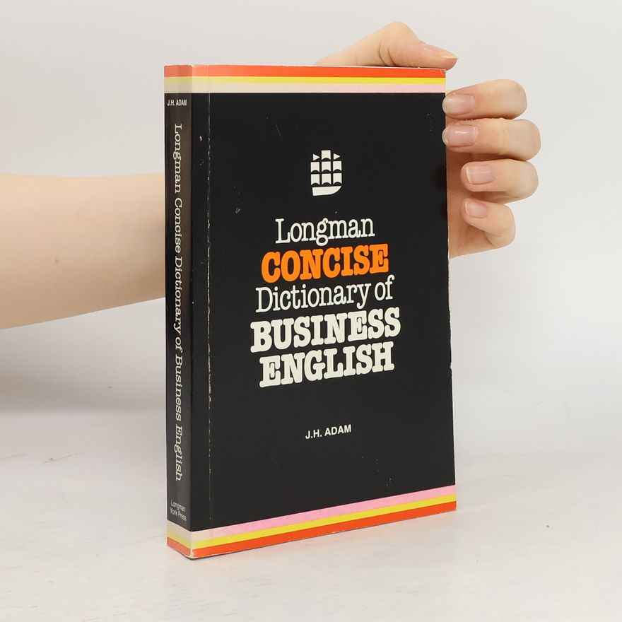 J. H. Adam Longman Concise Dictionary of Business English