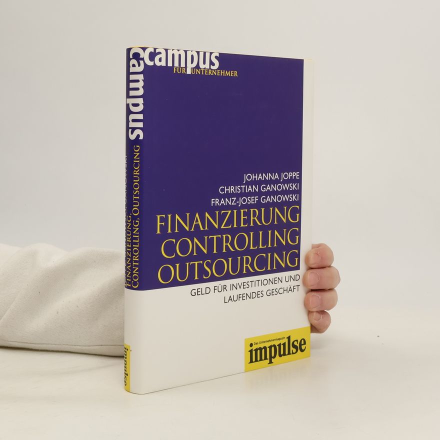Franz-Josef Ganowski Finanzierung, Controlling, Outsourcing