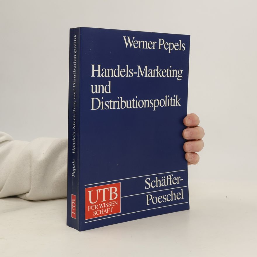 Werner Pepels UTB für Wissenschaft: Handels-Marketing und Distributionspolitik
