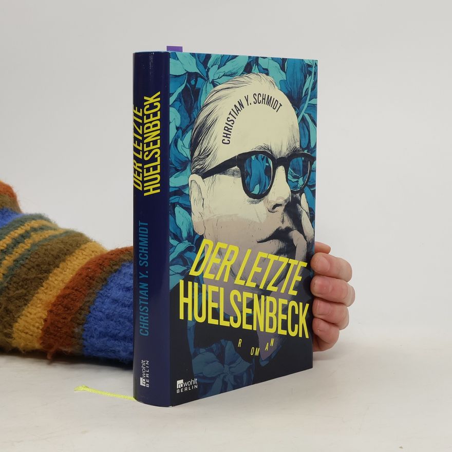 Christian Y. Schmidt Der letzte Huelsenbeck