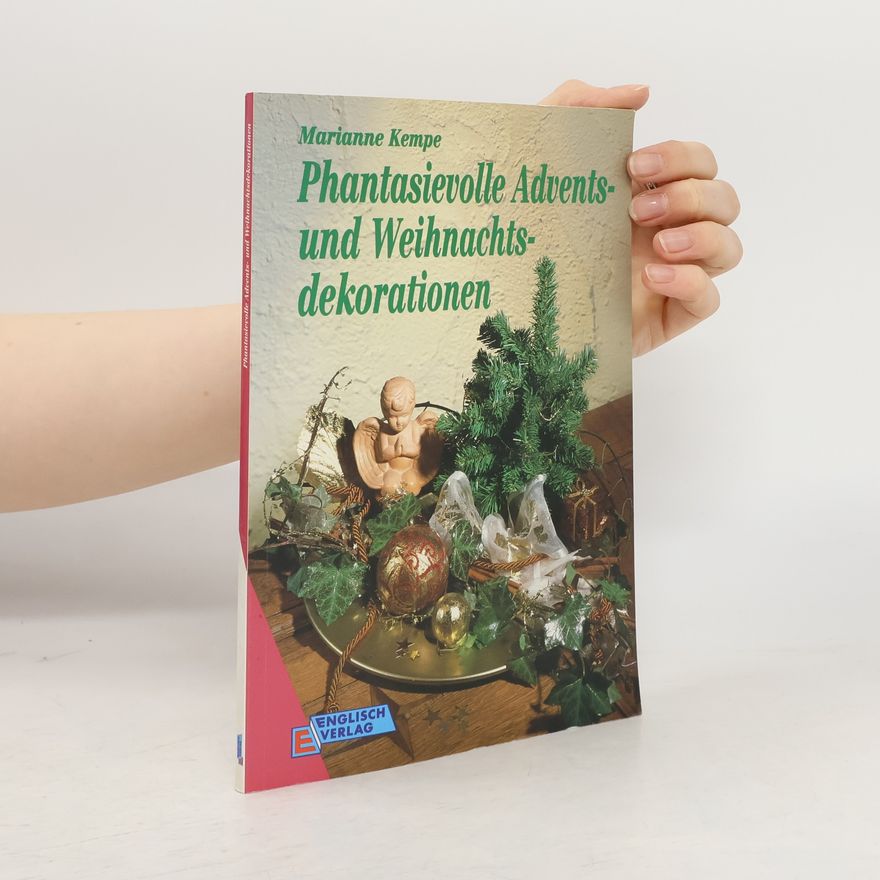 Marianne Kempe Phantasievolle Advents- und Weihnachtsdekorationen