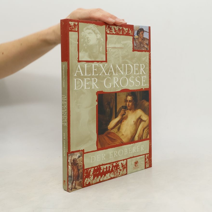 Giampaolo Casati Alexander der Grosse