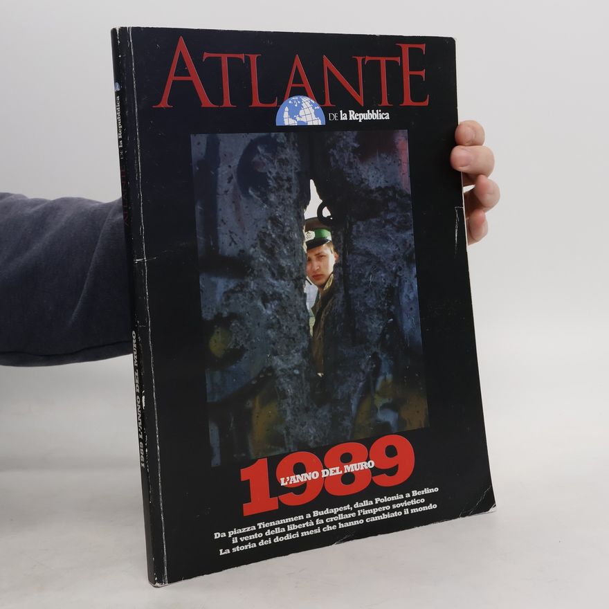 AA.VV. Atlante de la Repubblica. 1989 L'Anno del Muro