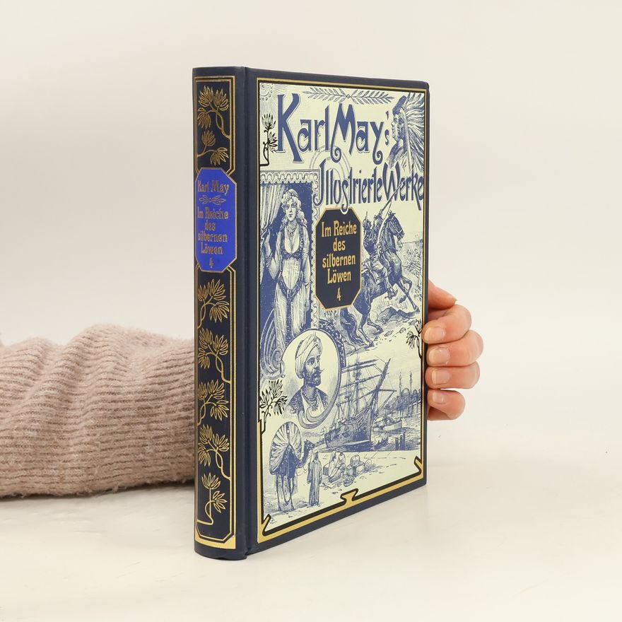 Karl May Im Reiche des silbernen Löwen 4. Reiseerlebnisse