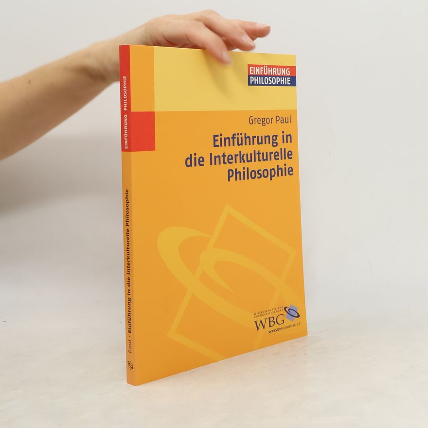 Gregor Paul Einführung in die interkulturelle Philosophie