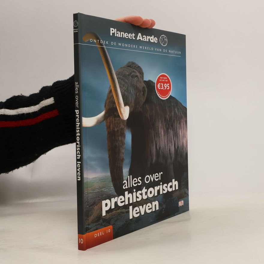 Various authors Alles over prehistorisch leven