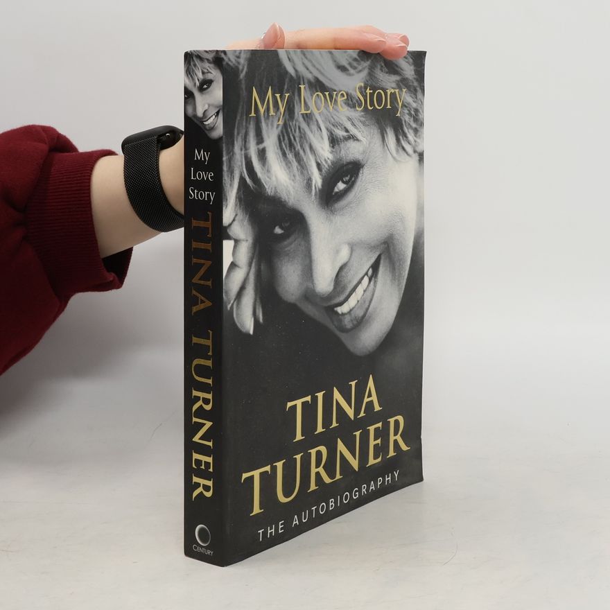 Tina Turner My Love Story : Tina Turner Autobiography