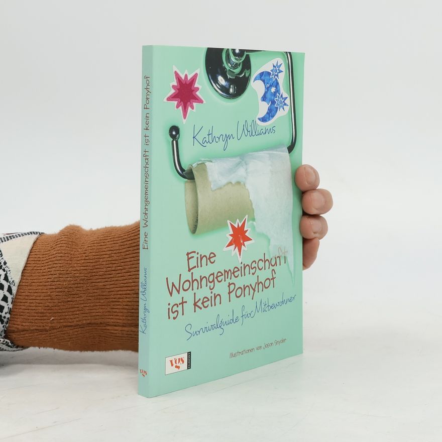 Kathryn Williams Eine Wohngemeinschaft ist kein Ponyhof