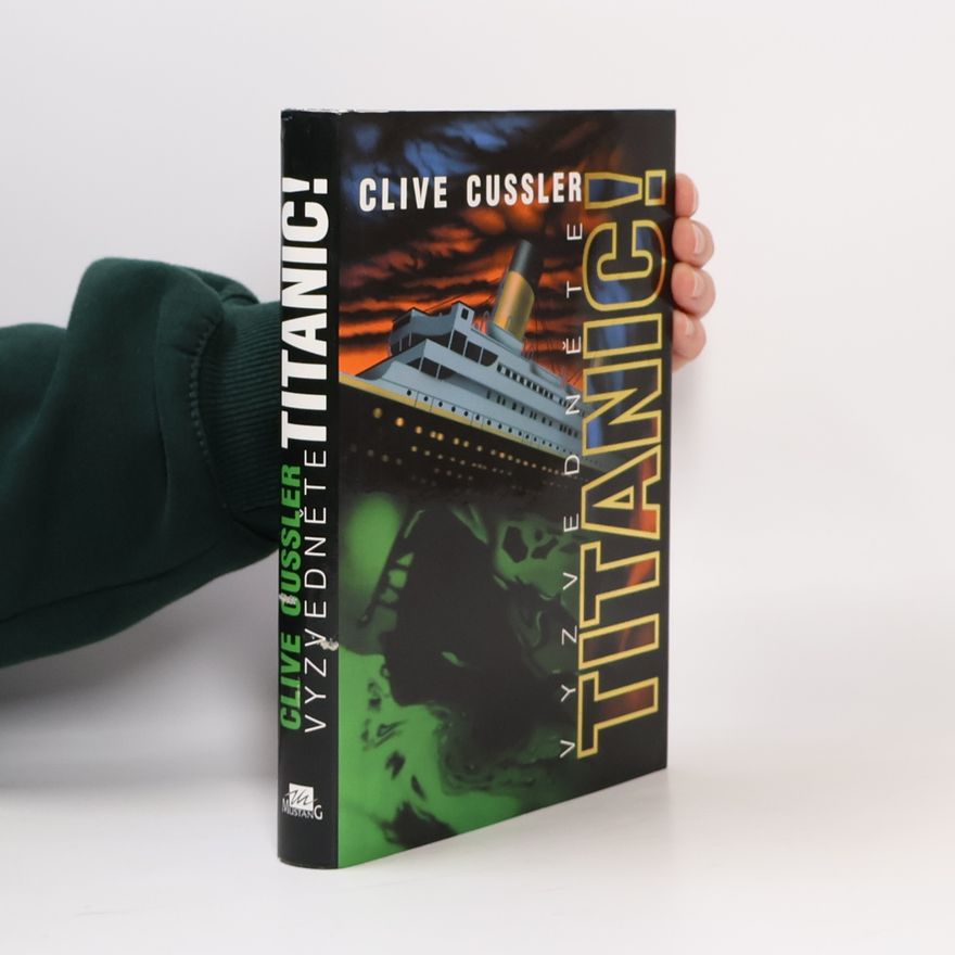 Clive Cussler Vyzvedněte Titanic!